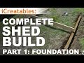 How to Build A Shed - Part 1 - The Shed Foundation