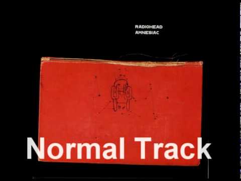 Radiohead - Like Spinning Plates (Normal/Forwards)
