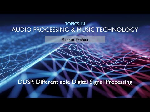 DDSP: Differentiable Digital Signal Processing - Topics in Audio Signal Processing and Music Tech
