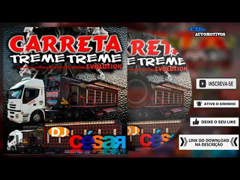 CD Carreta Treme Treme Evolution (Esp.de Pancada) - Dj Cesar