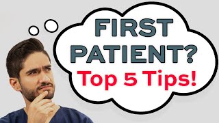 Let's Be Honest: Seeing Your First Patient Sucks | Top 5 Tips