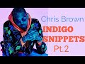 Chris Brown Indigo Snippets pt.2 Chris Brown Indigo Snippets pt.2