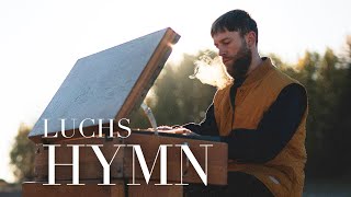 LUCHS | Hymn (Live Video)