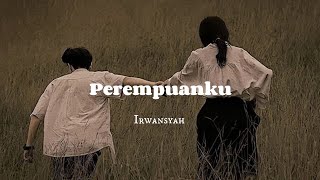 Download lagu Irwansyah - Perempuanku (Lirik Musik) mp3 Download lagu Irwansyah - Perempuanku (Lirik Musik) mp3
