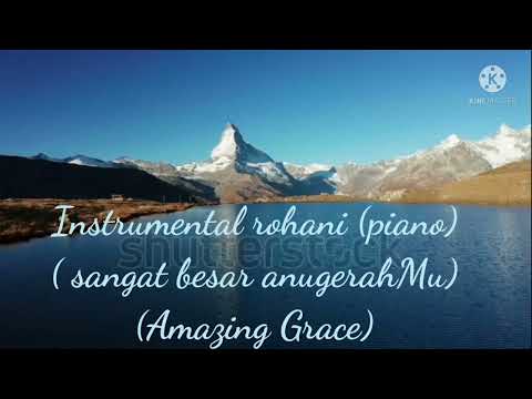 Sangat Besar AnugerahMu (Amazing Grace) Instrumentalia Piano