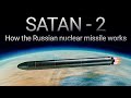 How Does A Russian Nuclear Missile Work The Most Advanced Nuclear Bomb In The World SARMAT SATAN 2
