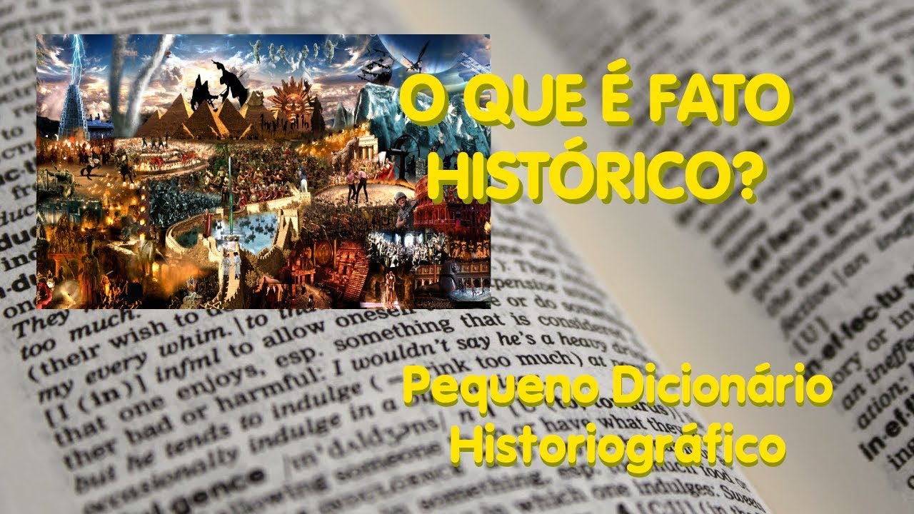 O que é Fato Histórico?