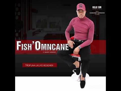 05 FISH OMNCANE - UMGODI WETHUNA