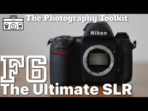 Nikon F6: The Ultimate SLR