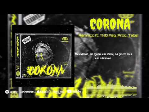 Ramnico - Corona (ft. YNG Fag) Video Lyrics | Prod. @esttebandiaz