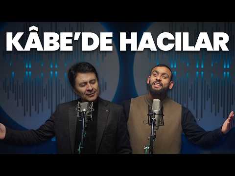 Kâbe'de Hacılar Hû Der Allah | Abdurrahman Önül & Celal Karatüre
