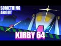 Something About Kirby 64 ANIMATED Loud Sound Warning