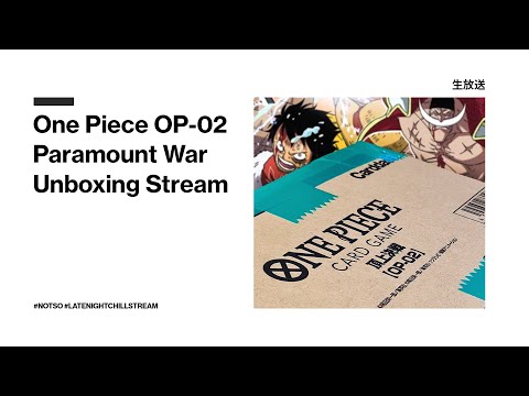 Unboxing OP-02 Paramount War on Launch Day!