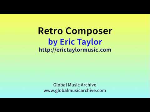 Retro Composer  -  Eric Taylor (Royalty Free Music Pack)