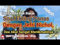 Inilah Ungkapan Blak Blakan Dari Dea Panendra Soal Acting Panasnya Dengan Jefri Nichol
