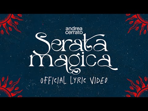 Andrea Cerrato - SERATA MAGICA (Official lyric video)