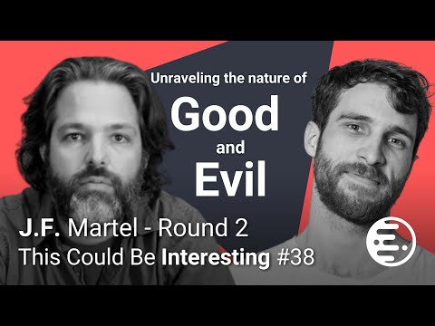 TCBI #38 Conceptualizing and Responding to Evil in the Modern World - JF Martel