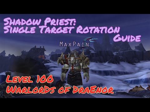 [WoW] Shadow Priest: Single Target Rotation Guide | Warlords of Draenor ( LvL 100)