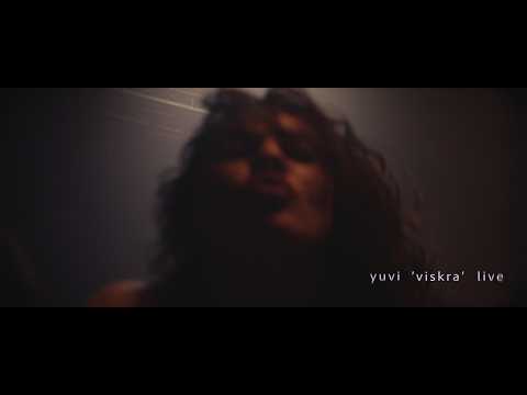 yuvi 'viskra' live