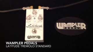 Video thumbnail for Wampler Pedals Latitude Tremolo Standard by Curtis Kent