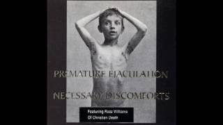 Premature Ejaculation  - Necessary Discomforts (Full Album)