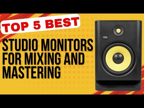 Top 5 Best Studio Monitors for Mixing & Mastering