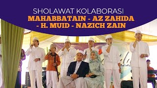 Download lagu KOLABORASI SHOLAWAT Mahabbatain, Az Zahida, H  Muid, Nazich Zain -  Assalamualaik Ya Rasulallah mp3