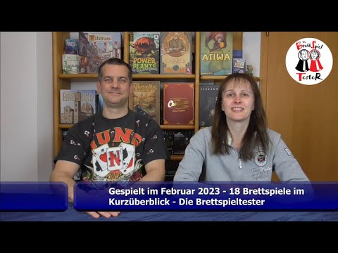 Gespielt im Februar 2023 - 18 Brettspiele im Kurzüberblick - Die Brettspieltester