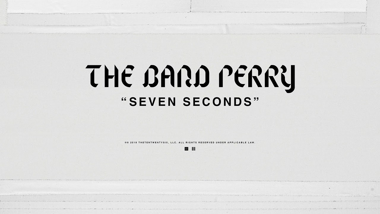 The Band Perry - Seven Seconds
