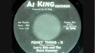 LARRY ELLIS AND THE BLACK HAMMER - Funky Thing (parts 1 & 2)