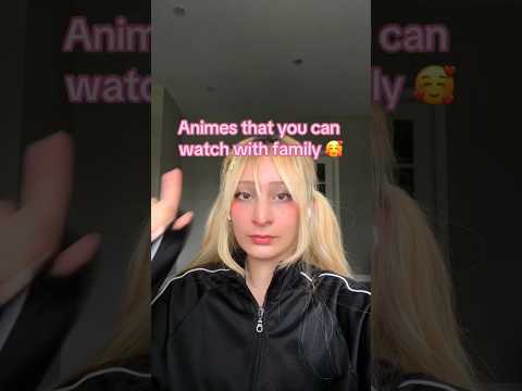 Animes that you can watch with family 🥰…