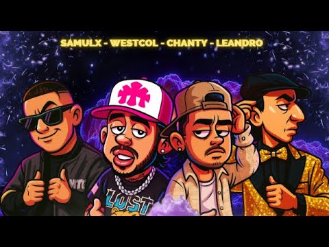 LEANDRO ❌ SAMULX ❌ WESTCOL ❌ CHANTY ❌ EL HIGH - EFECTO
