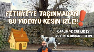 FETHİYE'DE SATILIK / KİRALIK EV ve ARSA HAKKINDA BİLMEDİKLERİNİZ, TAŞI
