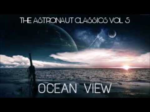 The Astronaut Classics Vol. 5 - Ocean View (Chill Out/Lounge)