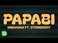 MISHASHA Papabi Lyrics Ft STONEBWOY