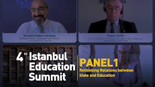 4th Istanbul Education Summit | Panel 1| Rethinking Relations between State and Education
