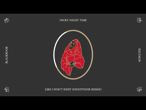 Nicky Night Time - Like I Don't Exist (NightFunk Remix)