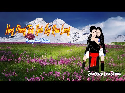 Hmong sad story | Neeg pluag tsis swb koj rau luag #ZoovXyooj #dabneeg 18/5/2023