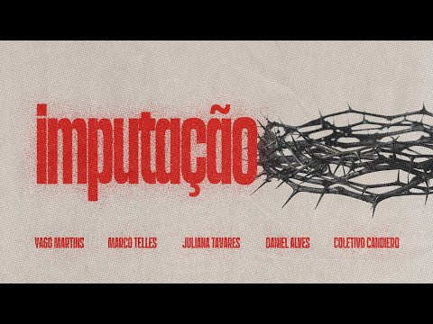 IMPUTAÇÃO ♫ - Coletivo Candiero + Yago Martins (MÚSICA INÉDITA)