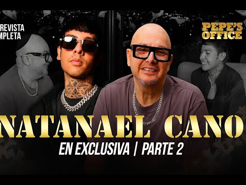 NATANAEL CANO En Vivo | Entrevista Parte II | Pepe's Office
