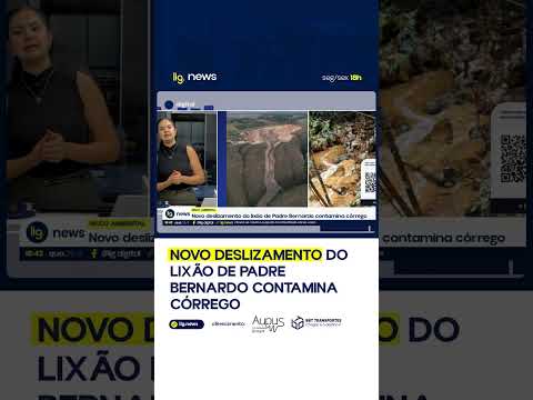 Novo deslizamento do lixão de Padre Bernardo contamina córrego – 26/11/2025 – Lig News