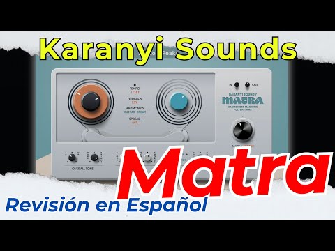 🎧Karanyi Sounds Matra🎧 -Review in Spanish-