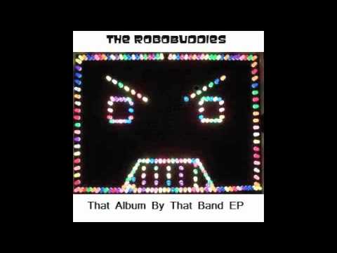 The RoboBuddies: Little Bitch (Early Recording)