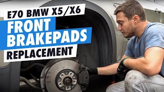 DIY E70 BMW X5/X6 Front Brake Pads Replacement
