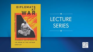 Download the video "Two Gentlemen in Saigon: Virginians in the Opening Act of the Vietnam War"
