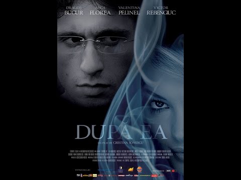 Dupa ea - Film romanesc intreg - 2007