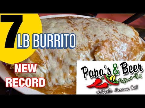 PAPA’S AND BEER - FRANK’S BURRITO CHALLENGE | 7 LB BURRITO | WOMAN VS FOOD