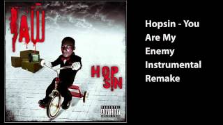 Hopsin - You Are My Enemy Instrumental Remake