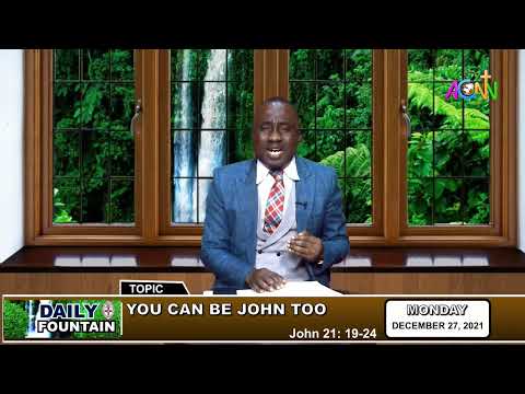 THE DAILY FOUNTAIN DEVOTIONAL OF DECEMBER 27, 2021 - POSTULANT FEMI OGUNDARE PETER