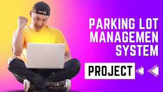 Parking Lot Management System Software project Tutorial : 4